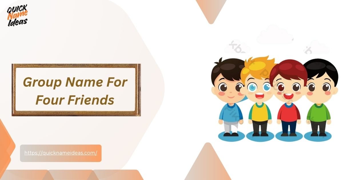 Group Name For Four Friends